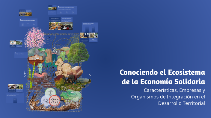 Conociendo el Ecosistema de la Economía Solidaria by Mafe Díaz on Prezi