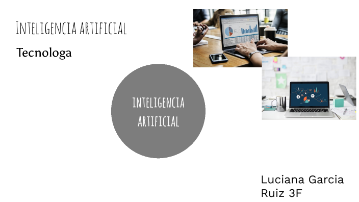 inteligencia artificial by LUCIANA GARCIA - RUIZ on Prezi