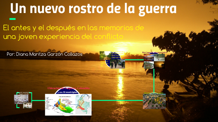 Un Nuevo Rostro De La Guerra By Luisa Fernanda Garcia Gonzalez On Prezi