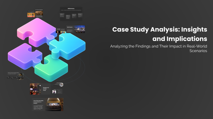 Case Study Analysis: Insights and Implications by Tracy Helmers on Prezi