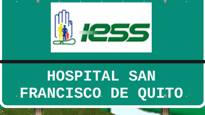 HOSPITAL SAN FRANCISCO DE QUITO By Jordan Granda On Prezi