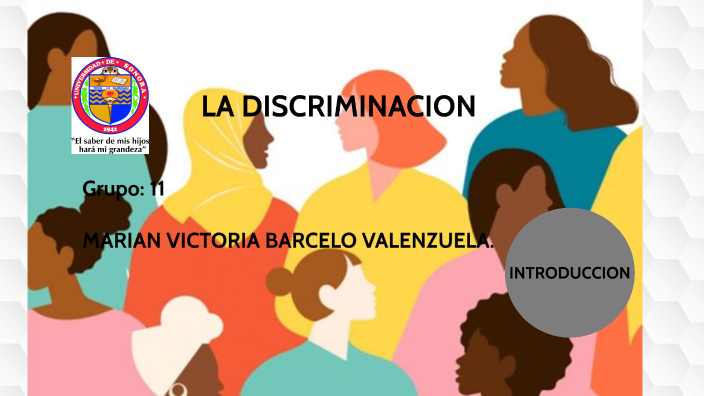 LA DISCRIMINACION by Marian Valenzuela on Prezi