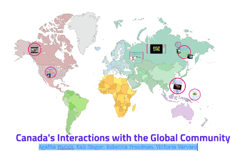 Canada's Interactions with the Global Community by Victoria