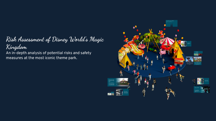 Risk Assessment of Disney World's Magic Kingdom by Dest Anderson on Prezi