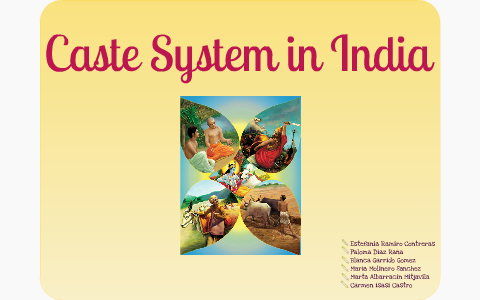 Caste System in India by Paloma Diaz Raña on Prezi