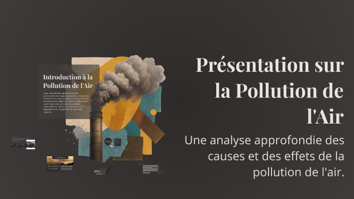 Présentation sur la Pollution de l'Air by Lamyae Lamyae on Prezi