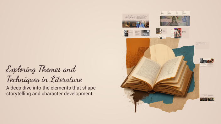 Theme Exploring Exploring Themes and Techniques in Literature by James Thompson on Prezi