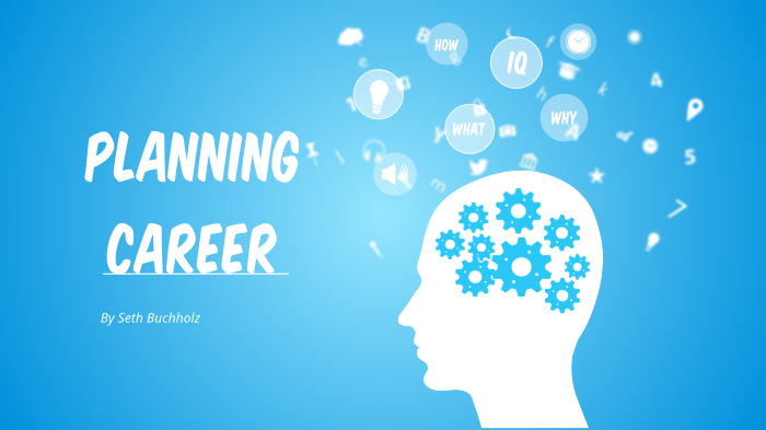 Planning Career by Seth Buchholz