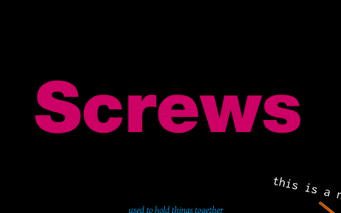 Screws by Sarah Ranney on Prezi
