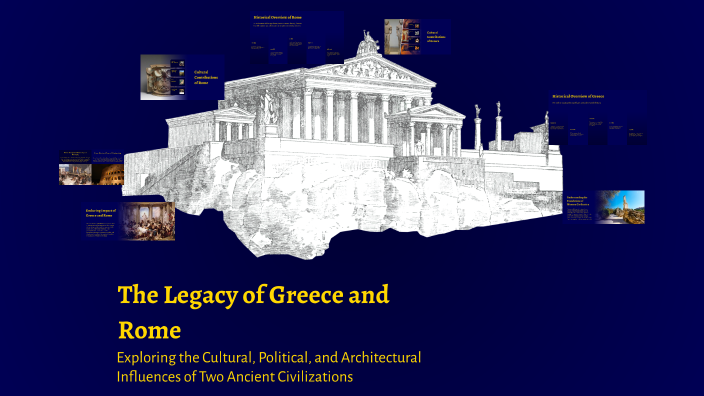 The Legacy of Greece and Rome by Jaedyn Walker on Prezi
