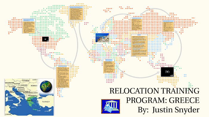 RELOCATION TRAINING PROGRAM: GREECE/ by Justin Snyder on Prezi