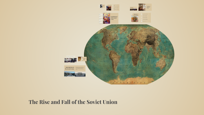 The Rise and Fall of the Soviet Union by Julia Seniw on Prezi