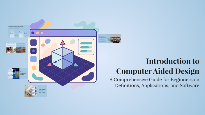 Introduction to Computer Aided Design by Rui Chen on Prezi