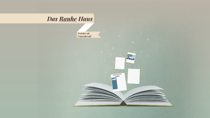 Das Rauhe Haus By Michelle Sobik On Prezi