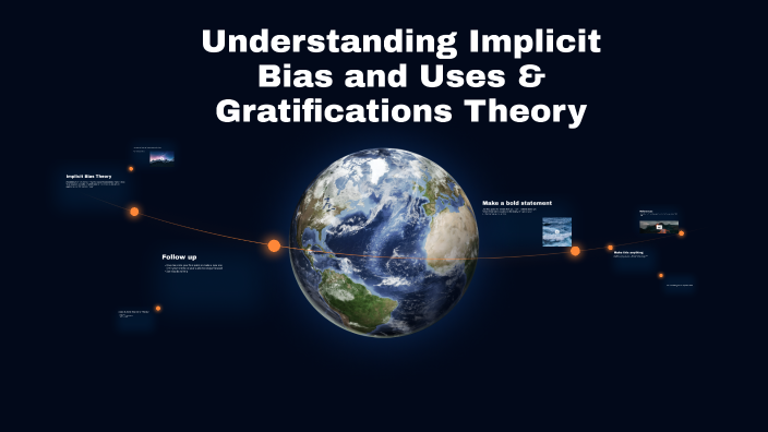 Understanding Implicit Bias and Uses & Gratifications Theory by Keiara ...