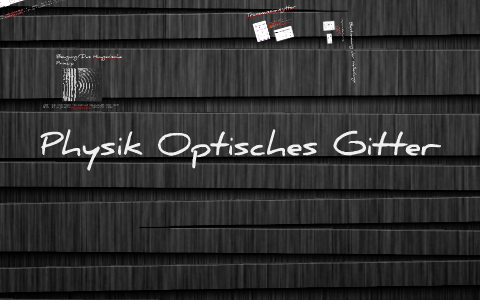 Physik Optisches Gitter By Eduard Hammer On Prezi