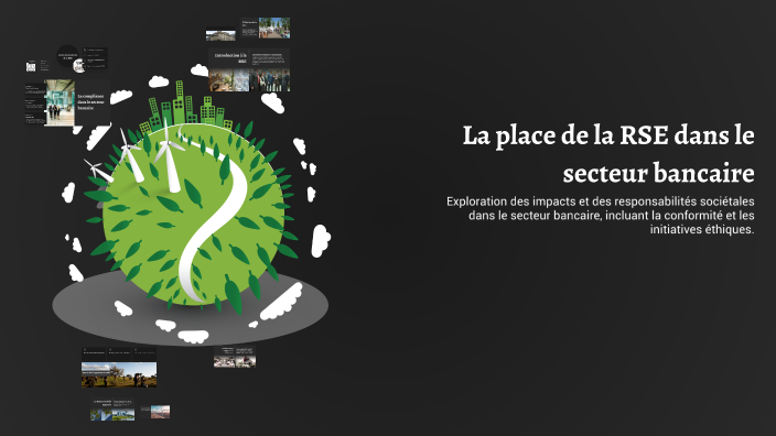 La place de la RSE dans le secteur bancaire by Astrid Lumbu on Prezi