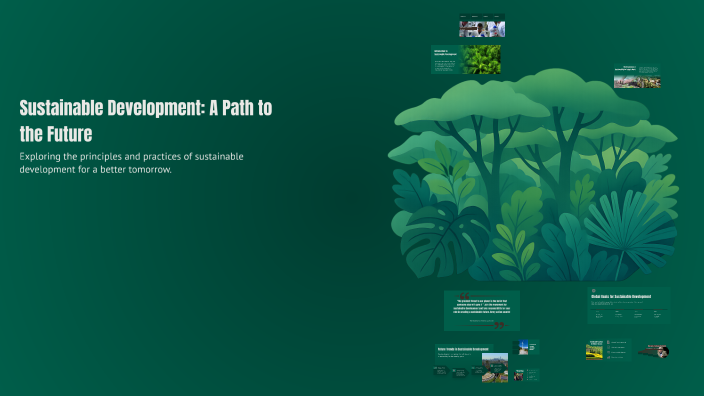 Sustainable Development: A Path to the Future by Cherif Ahmed on Prezi