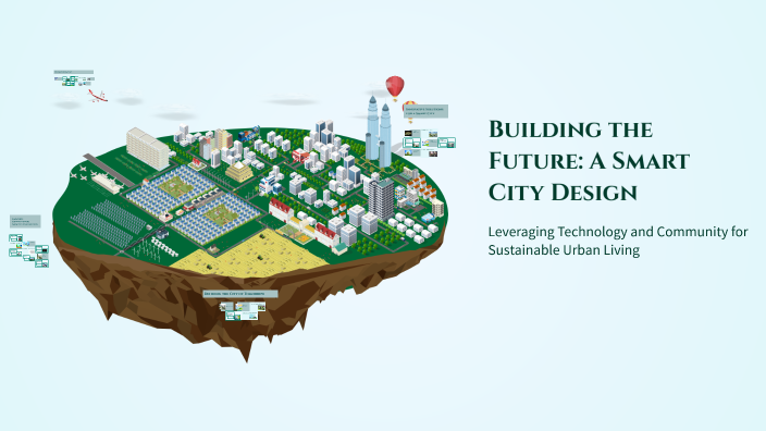 Building the Future: A Smart City Design by rver rdfvs on Prezi
