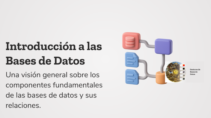 Introducción a las Bases de Datos by LEONARDO ADONAY ARIZA CHILE on Prezi