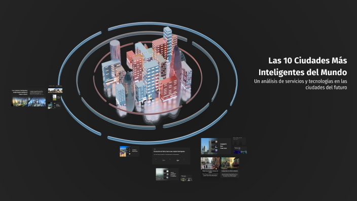 Las 10 Ciudades Más Inteligentes del Mundo by Isabel Suárez on Prezi