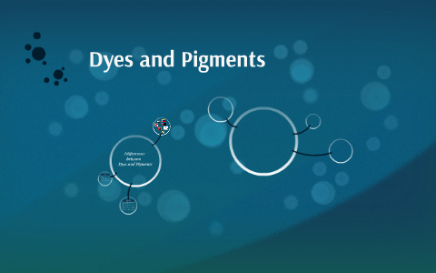 Differences between Dyes and Pigments by on Prezi