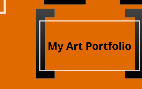 My Grade 10 Art Portfolio by orhay mikhaeal on Prezi