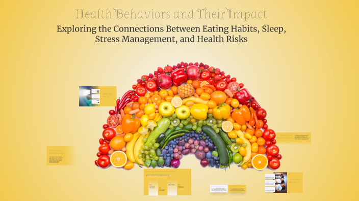 Health Behaviors and Their Impact by Andrie Repono on Prezi