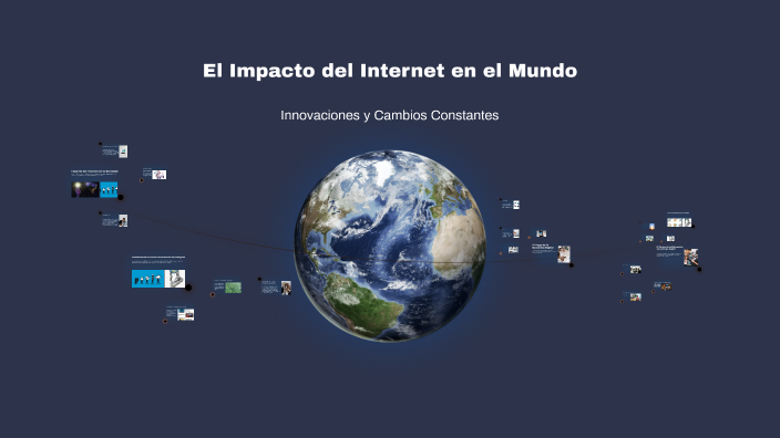 El Impacto del Internet en el Mundo by Emmanuel Arias Vargas on Prezi