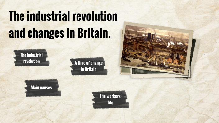 The Industrial Revolution And Changes In Britain. By Livrieri Marco On ...