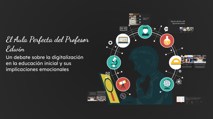 El Aula Perfecta del Profesor Edwin by Bolivar Granda on Prezi