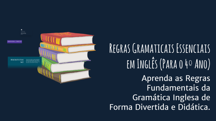 Regras Gramaticais Essenciais em Inglês (Para o 4º Ano) by LUCAS HAYAN ...