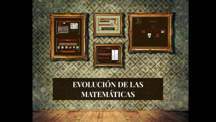 EVOLUCIÓN DE LAS MATEMÁTICAS by juan carlos jaramillo on Prezi