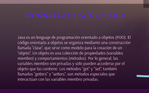 METODO GET Y SET EN JAVA by eliyireth turrubiarte on Prezi