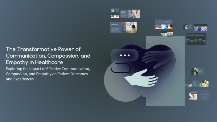 The Transformative Power of Communication, Compassion, and Empathy in ...