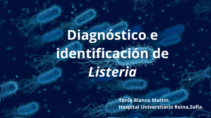 Diagnóstico e identificación de Listeria by Tania Blanco Martín