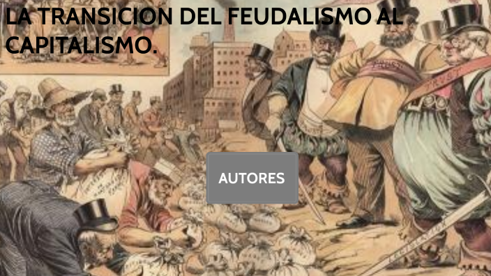 La Transicion Del Feudalismo Al Capitalismo By Kiara Angeline 0906