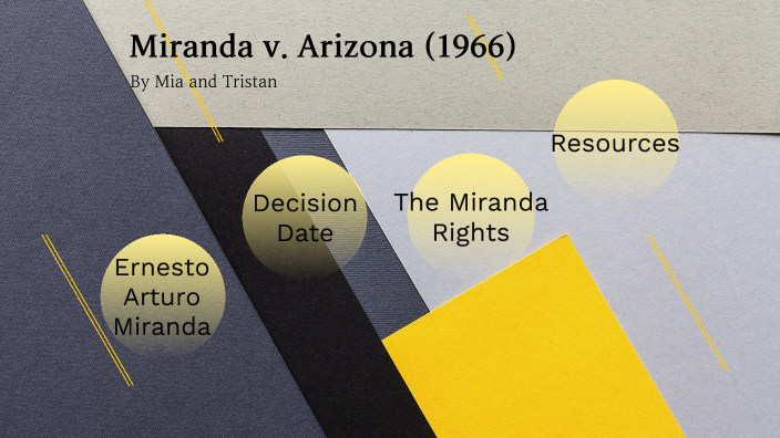 Miranda V. Arizona (1966) By TRISTAN BRUNETTE