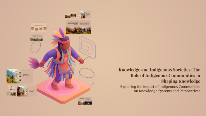 Knowledge and Indigenous Societies: The Role of Indigenous Communities ...