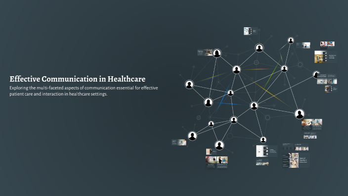 Effective Communication in Healthcare by Mary Spaight on Prezi