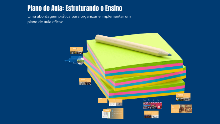 Plano de Aula: Estruturando o Ensino by Matheus Andrade on Prezi