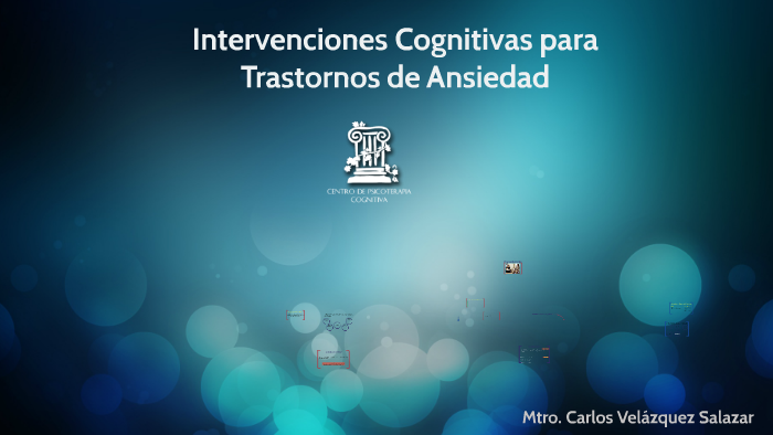 Intervenciones Cognitivas para Trastrornos de Ansiedad by carlos ...