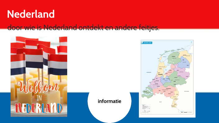 Nederland by teun van helvoort on Prezi