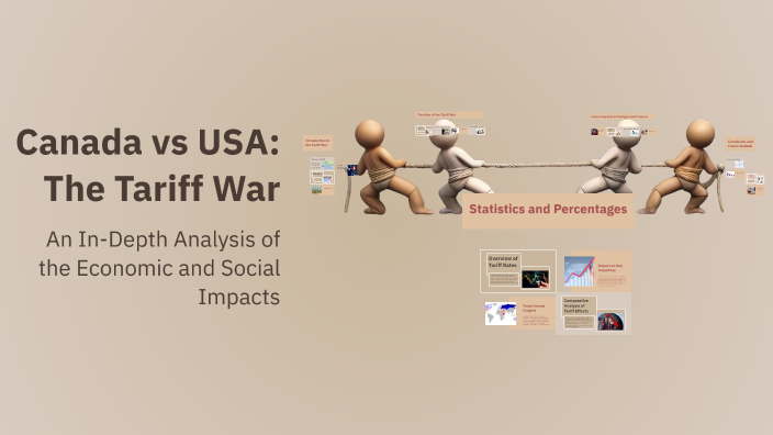 Canada vs USA: The Tariff War by Esther Olanipekun on Prezi