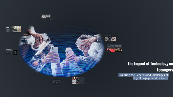 The Impact of Technology on Teenagers by ayden Marcellus on Prezi