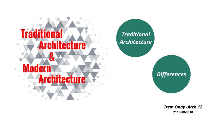 traditional architecture vs modern architecture essay