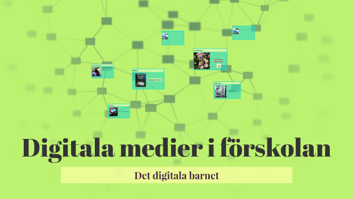 Digitala Medier I Förskolan By Malin Yngvesson On Prezi