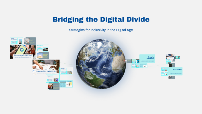 Bridging the Digital Divide by Amanda Steele on Prezi