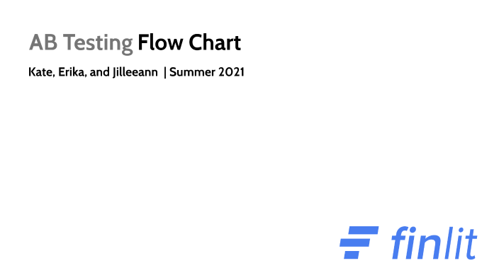 AB Testing Flow Chart by Jilleeann Warinner on Prezi