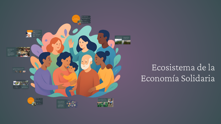 Ecosistema de la Economía Solidaria by lorena sandoval on Prezi